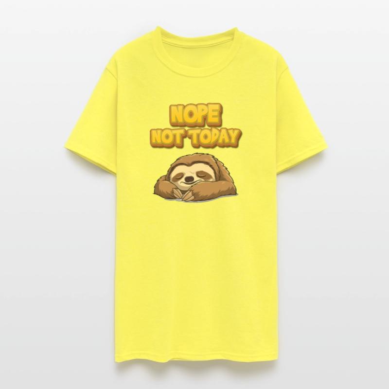 Nope, Not Today - Sleepy Sloth