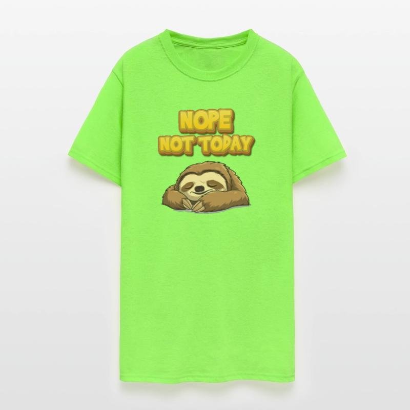 Nope, Not Today - Sleepy Sloth