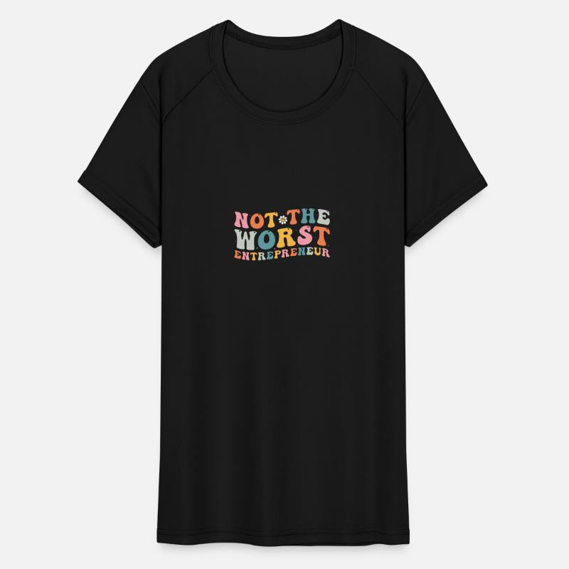 Not The Worst Entrepreneur - Humor Gift For