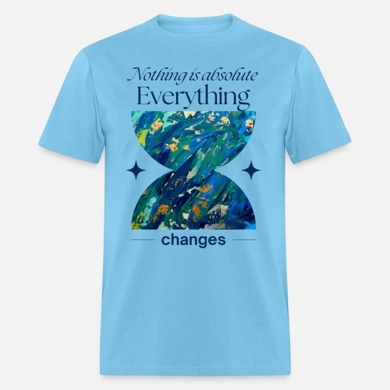 Nothing Is Absolute Everything Changes