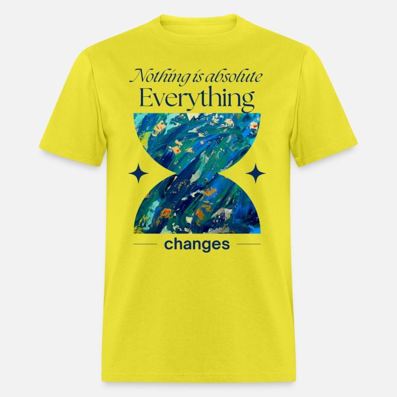 Nothing Is Absolute Everything Changes