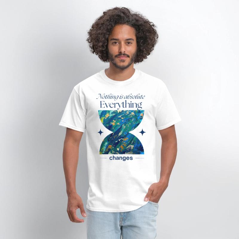 Nothing Is Absolute Everything Changes