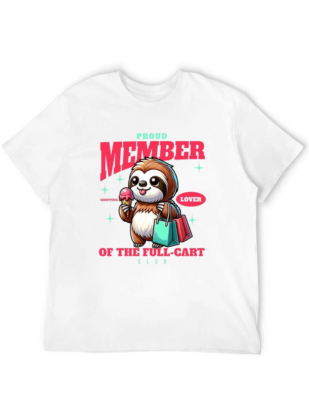 Proud Member Sloth T-Shirt