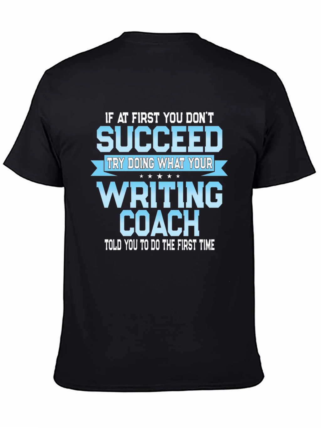Writing Coach T-Shirt - Funny Novelty Tee