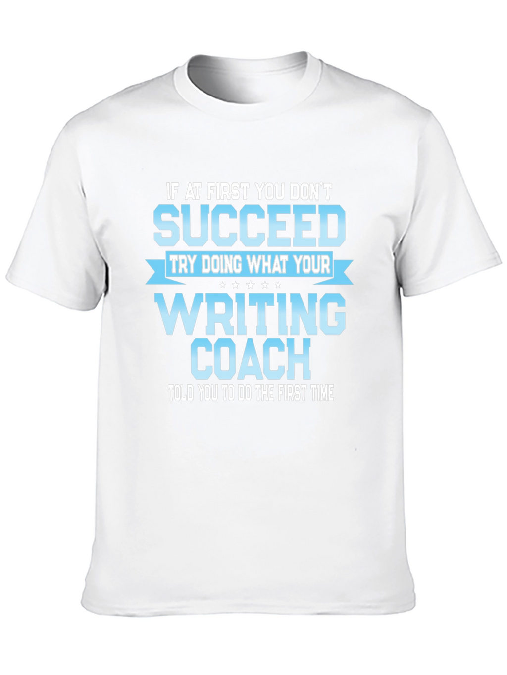 Writing Coach T-Shirt - Funny Novelty Tee