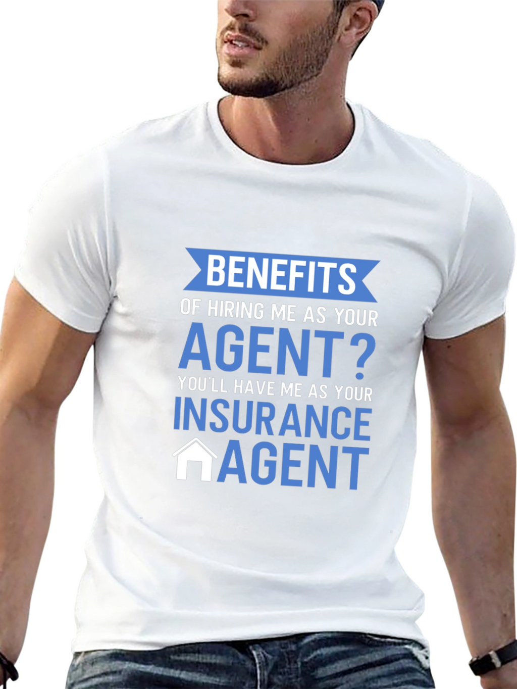 Insurance Agent T-Shirt - Benefits of Hiring