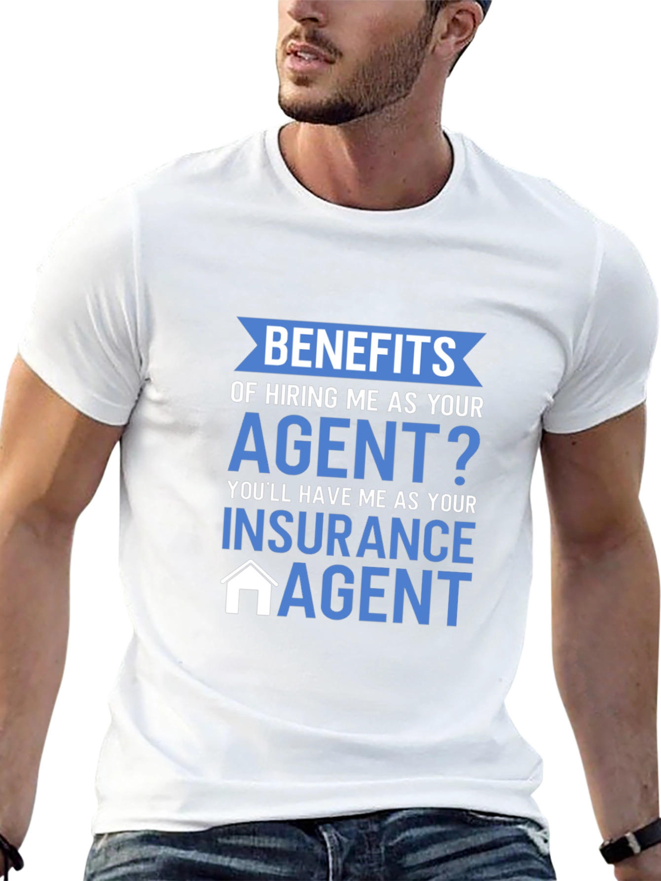 Insurance Agent T-Shirt - Benefits of Hiring