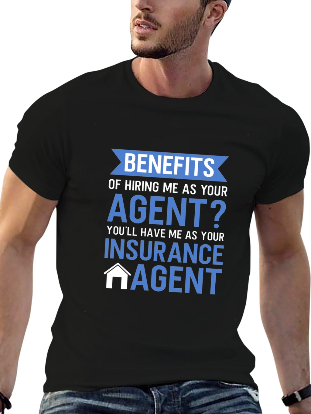 Insurance Agent T-Shirt - Benefits of Hiring