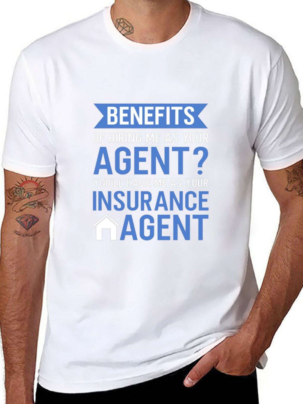 Insurance Agent T-Shirt - Benefits of Hiring