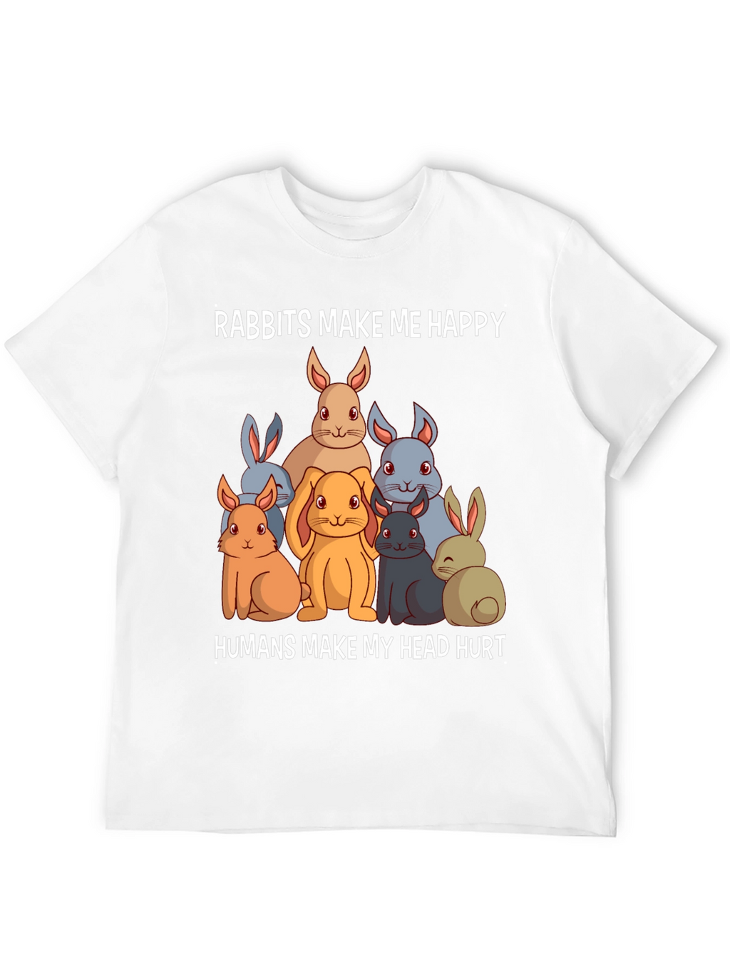Rabbits Make Me Happy T-Shirt