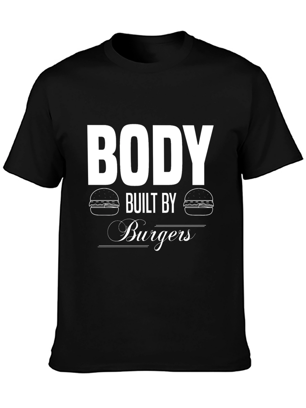 Body Built By Burgers Black T-Shirt