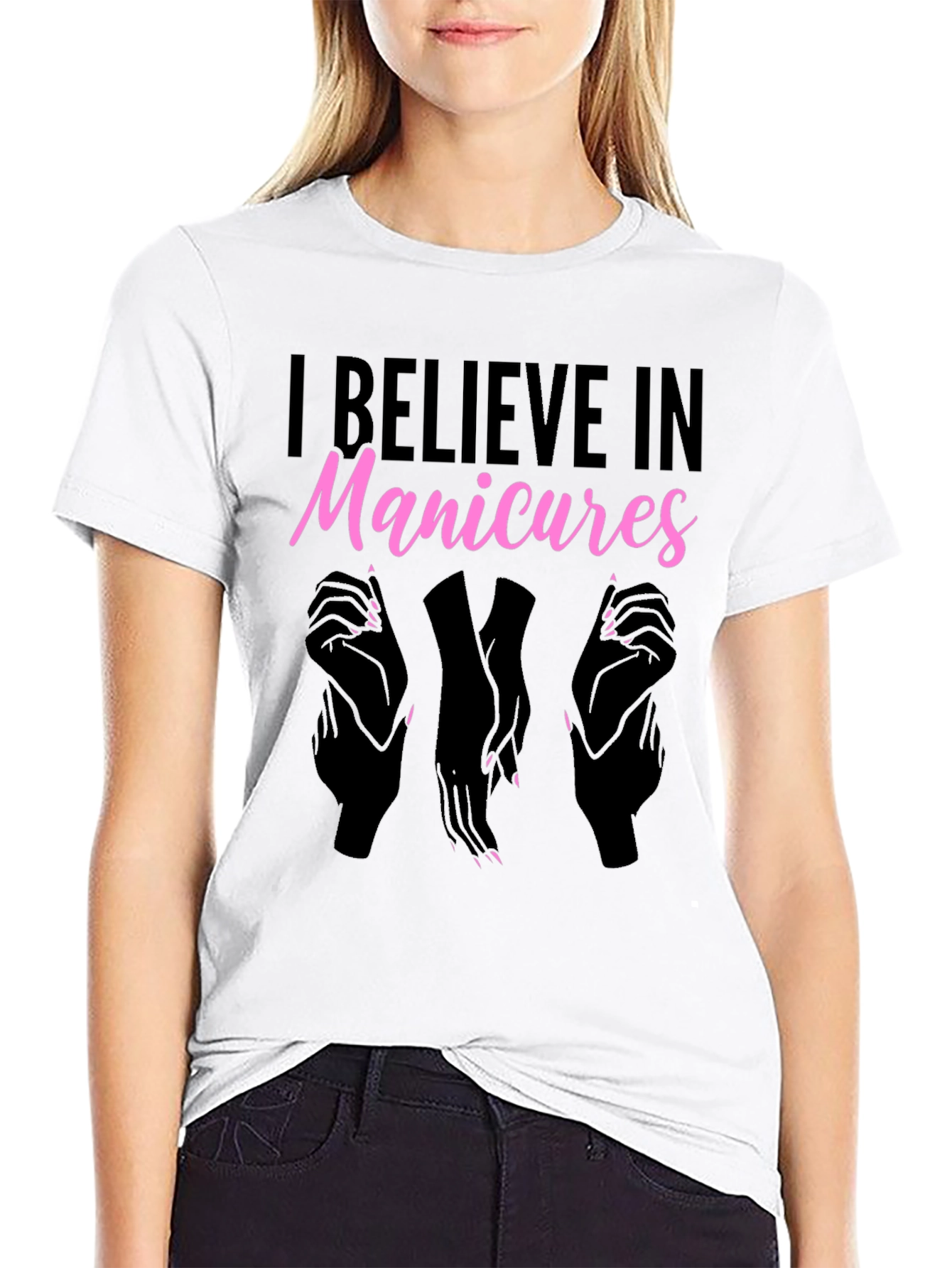 I Believe In Manicures T-Shirt