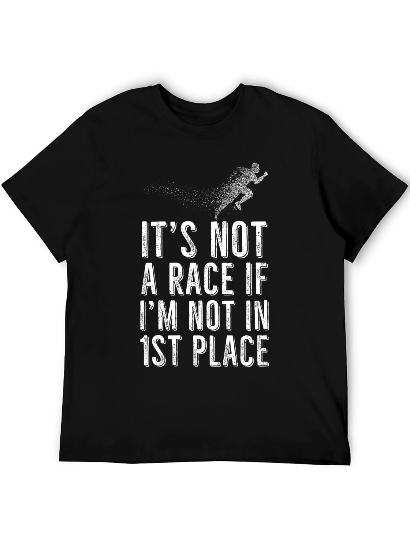 Funny Running T-Shirt: Its Not a Race if...