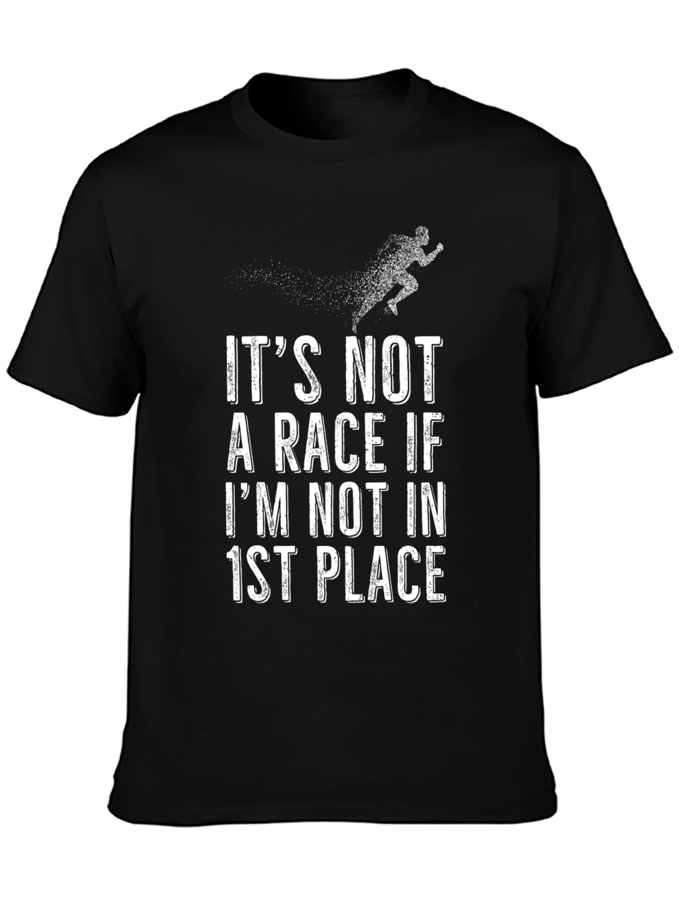 Funny Running T-Shirt: Its Not a Race if...