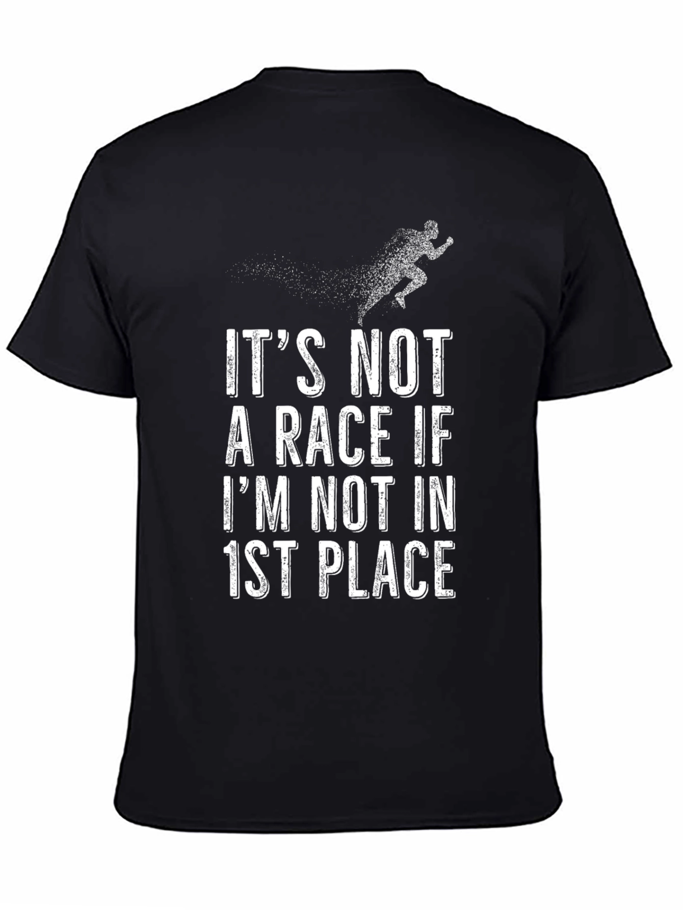 Funny Running T-Shirt: Its Not a Race if...