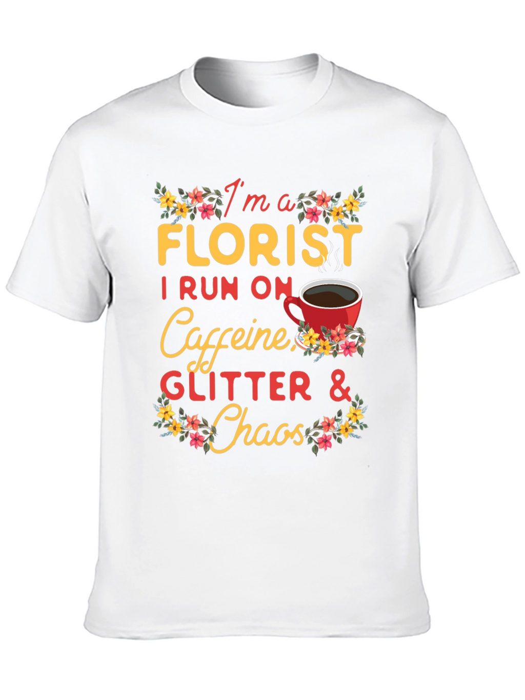 Florist Caffeine Glitter Chaos T-Shirt