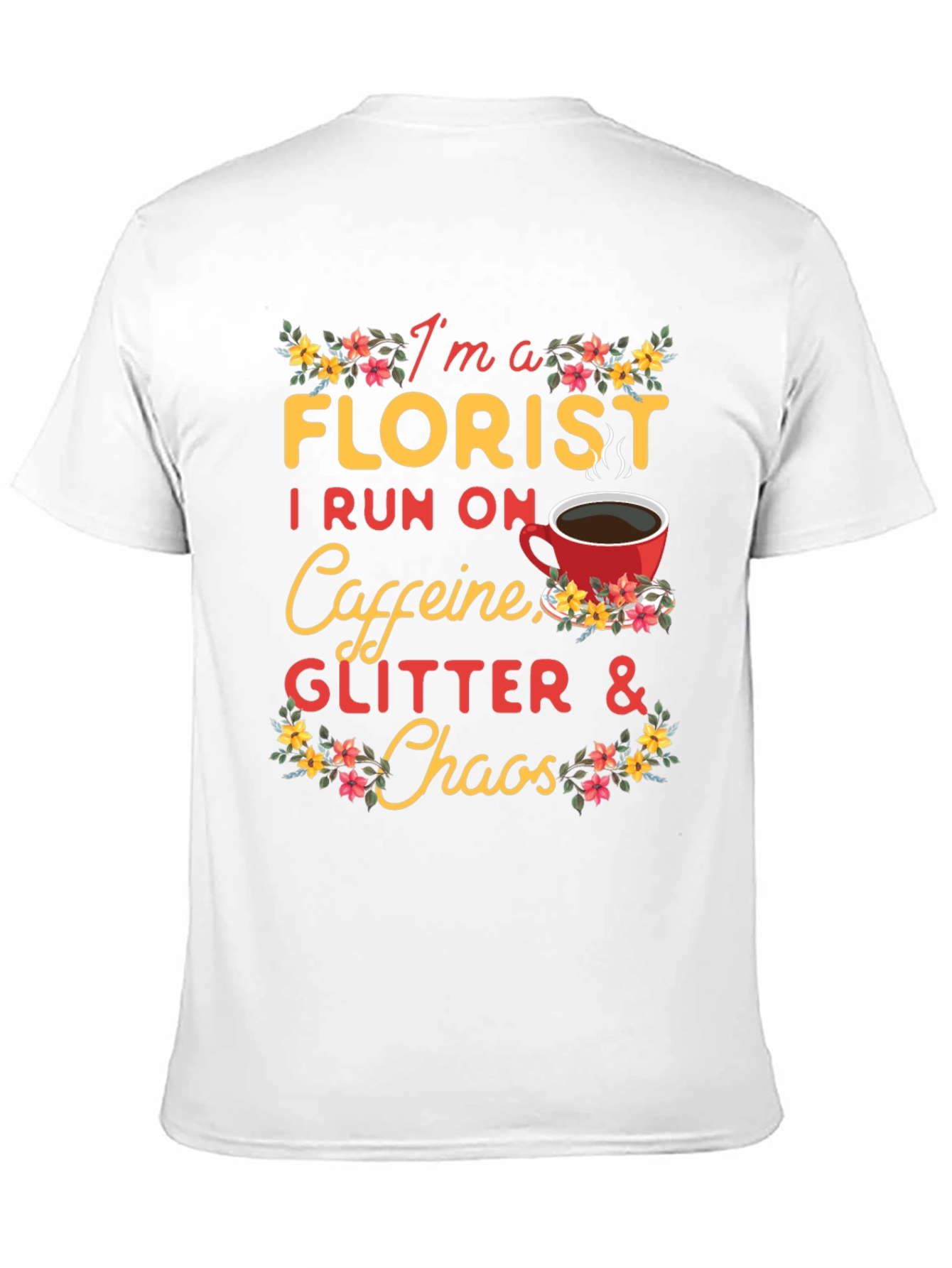Florist Caffeine Glitter Chaos T-Shirt