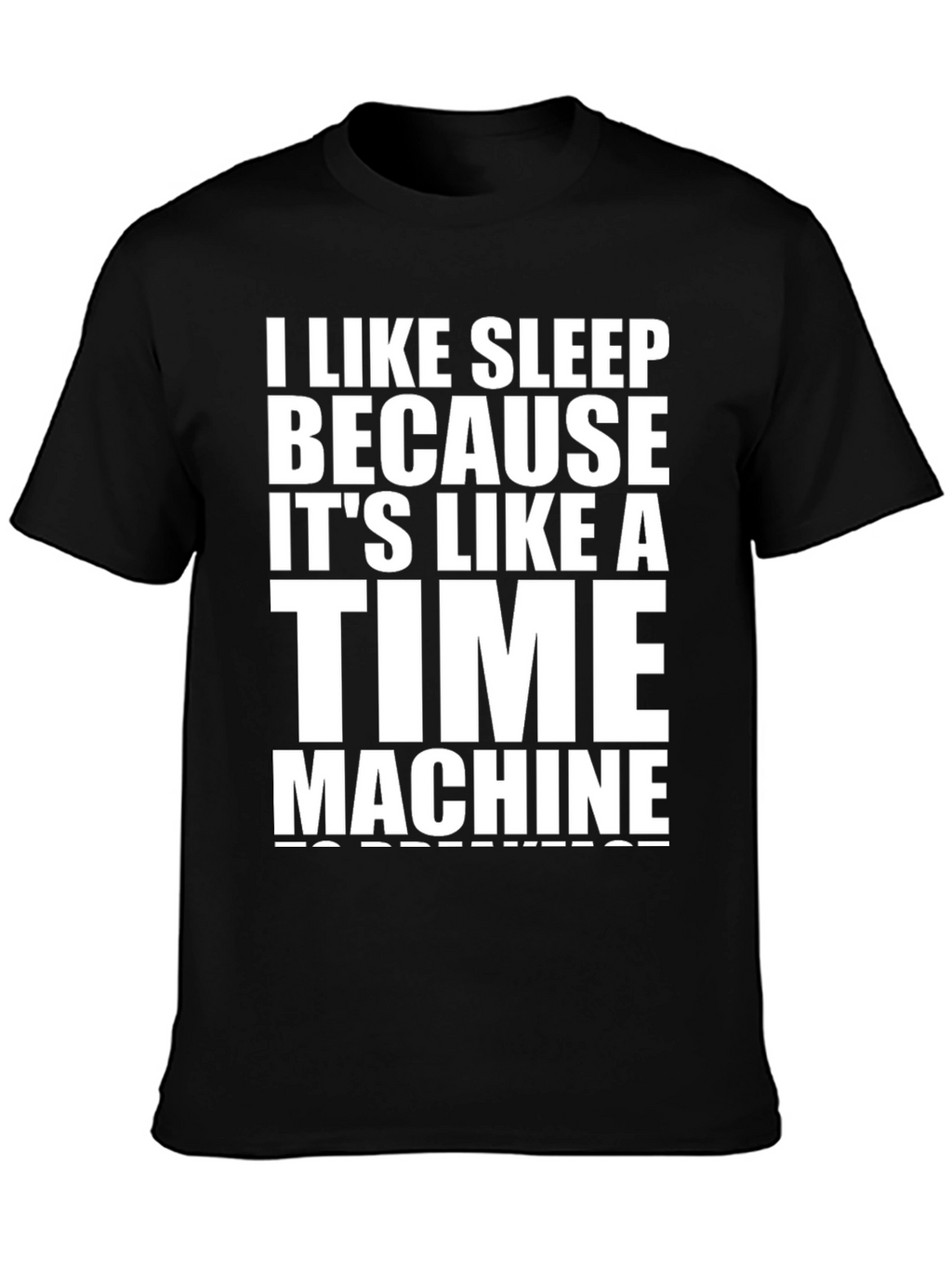 I Like Sleep Time Machine Black Graphic T-Shirt