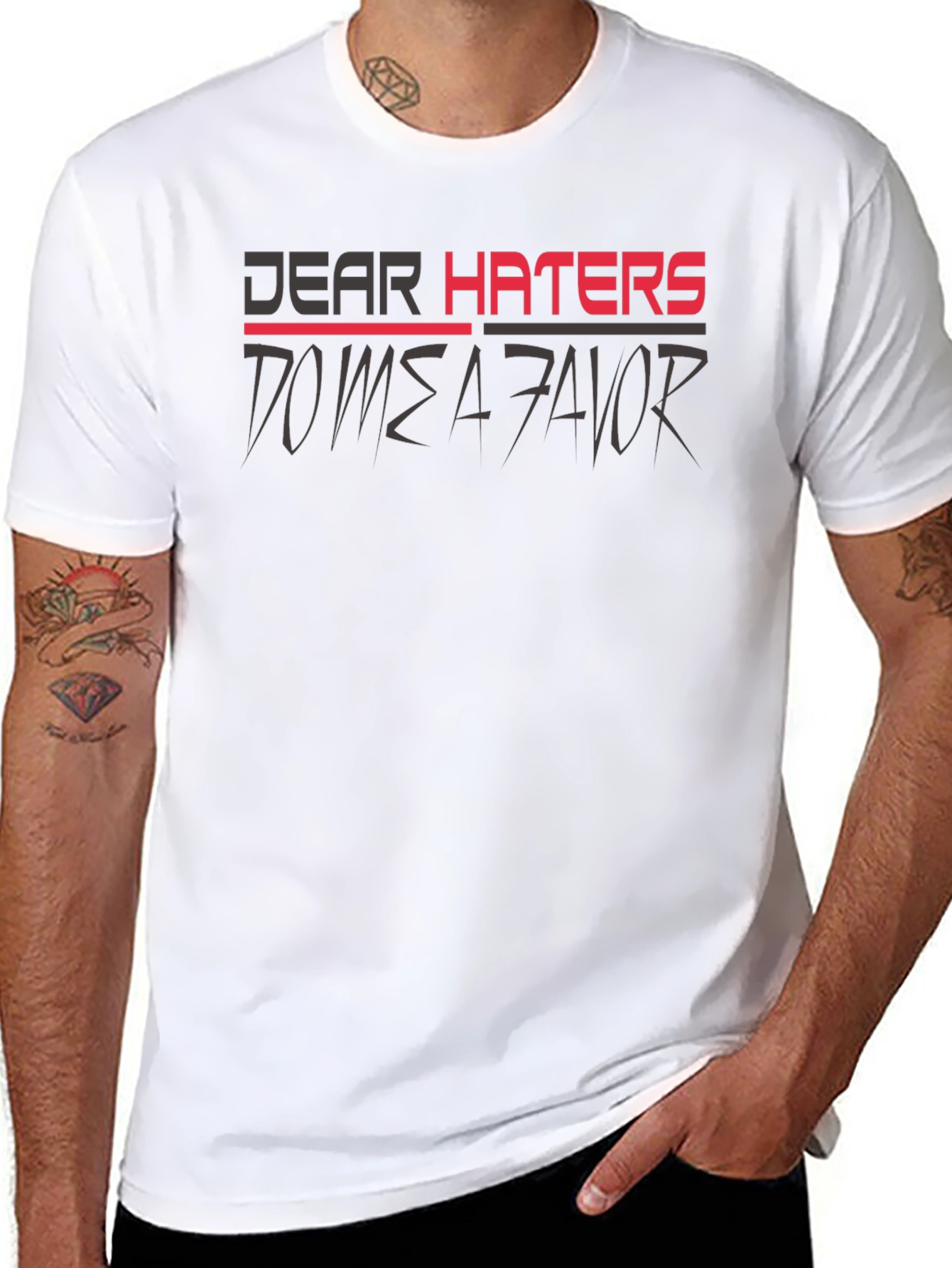 Dear Haters T-Shirt - Mens Graphic Tee
