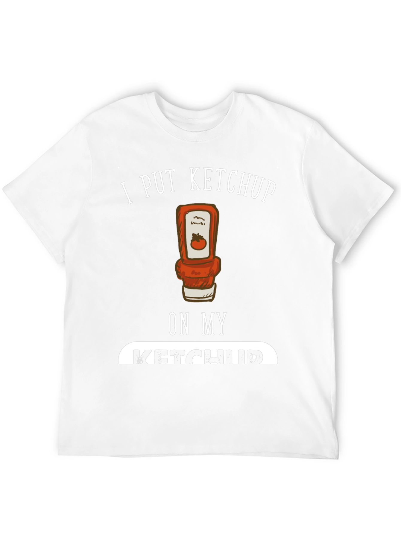 Funny Ketchup Lover T-Shirt