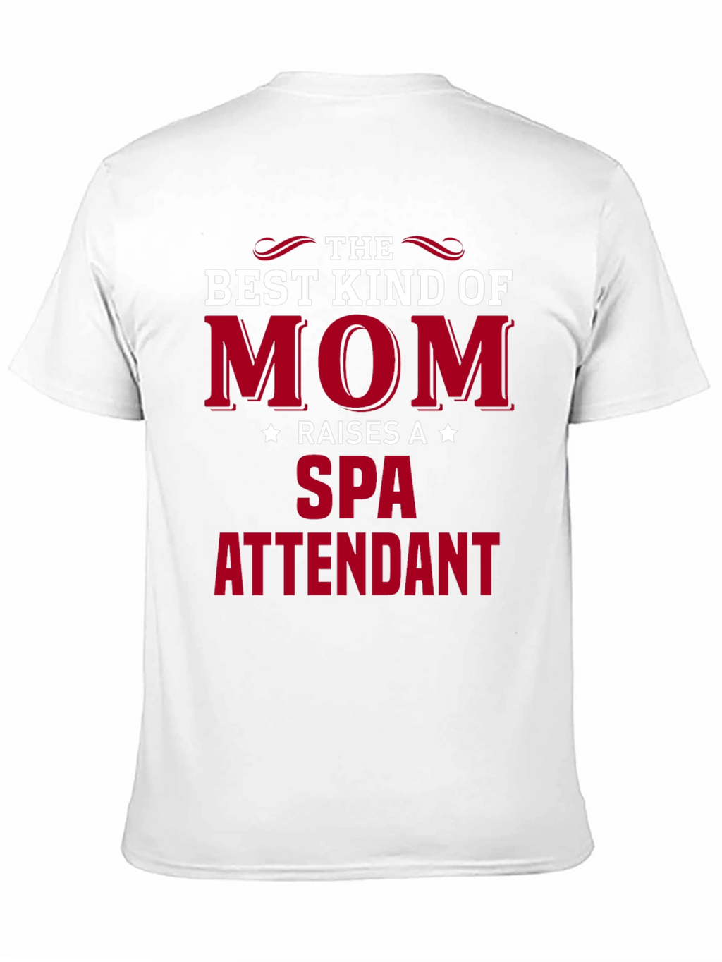 Best Kind of Mom Spa Attendant T-Shirt