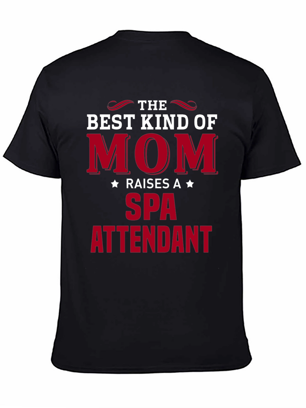 Best Kind of Mom Spa Attendant T-Shirt