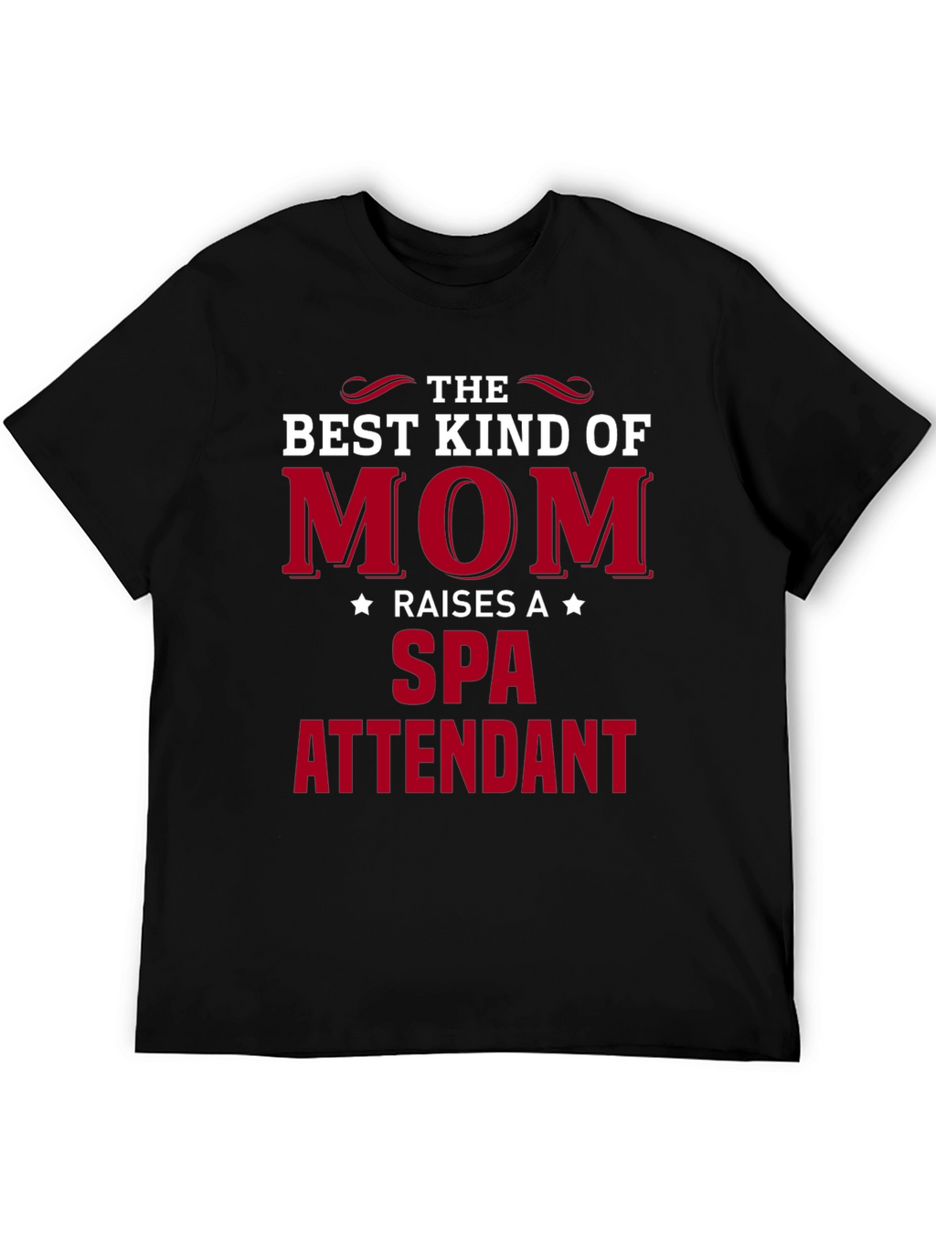 Best Kind of Mom Spa Attendant T-Shirt
