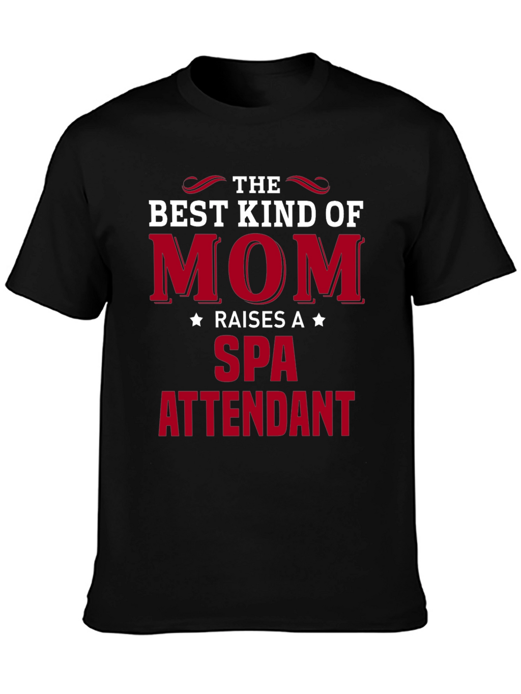 Best Kind of Mom Spa Attendant T-Shirt