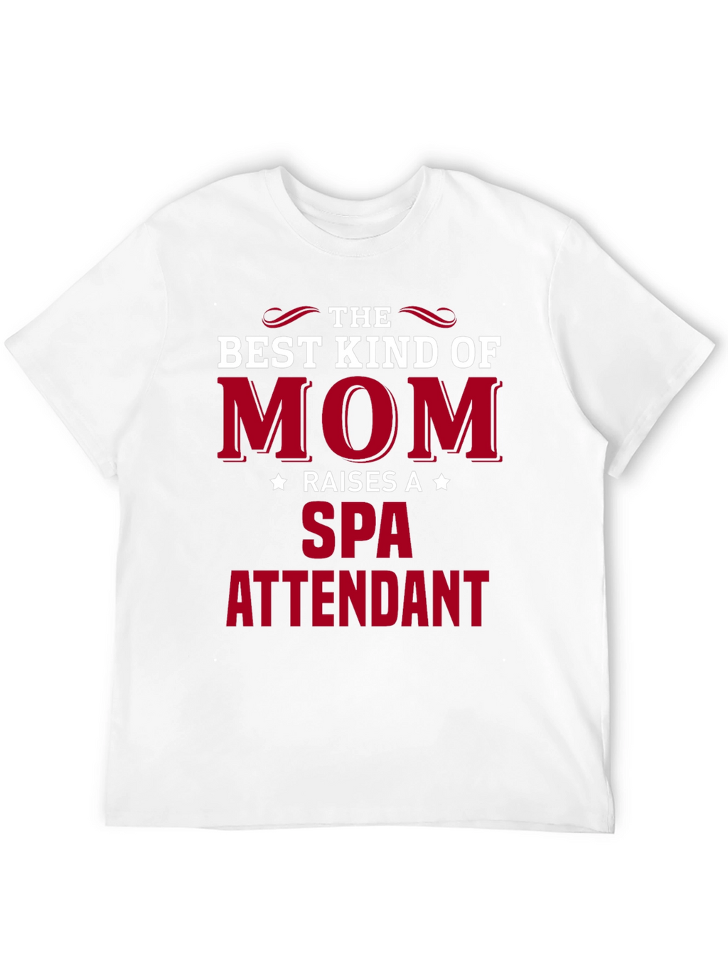 Best Kind of Mom Spa Attendant T-Shirt
