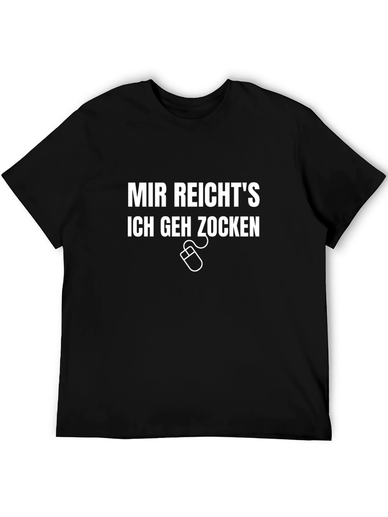 Gamer T-Shirt: Mir Reichts Ich Geh Zocken - Black Cotton Tee