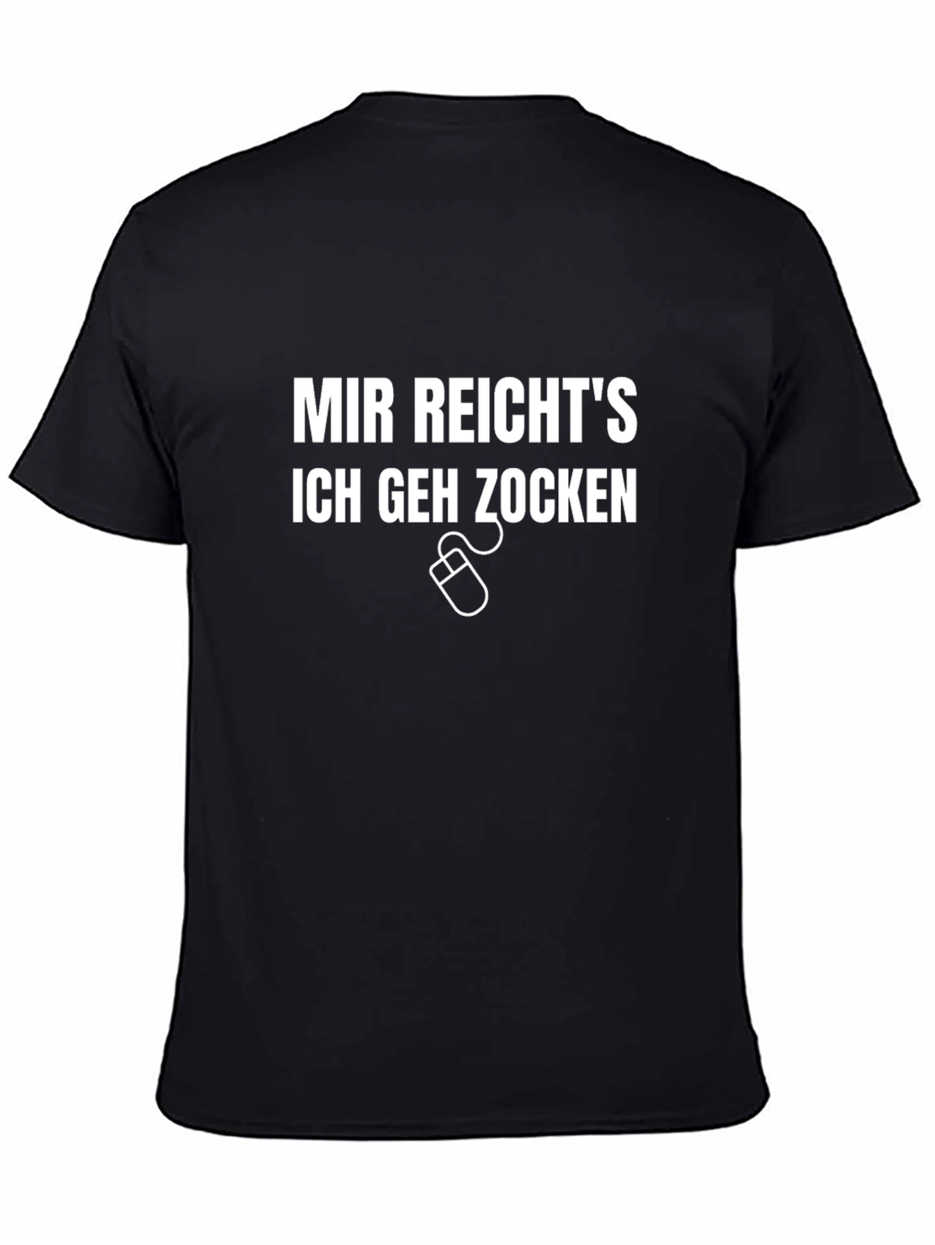 Gamer T-Shirt: Mir Reichts Ich Geh Zocken - Black Cotton Tee