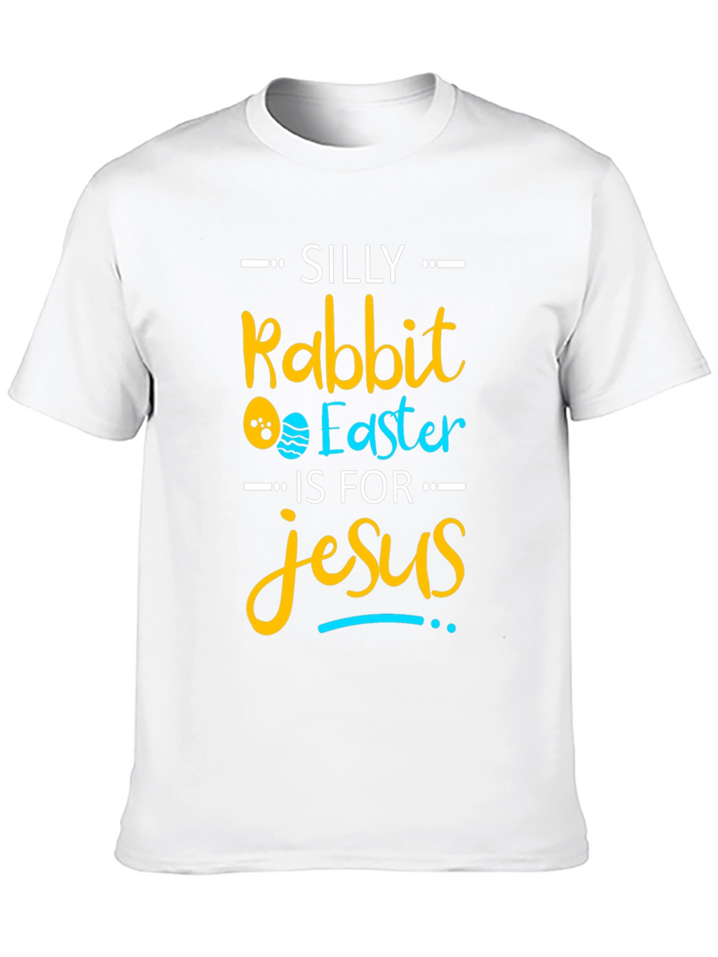 Silly Rabbit Easter Jesus T-Shirt