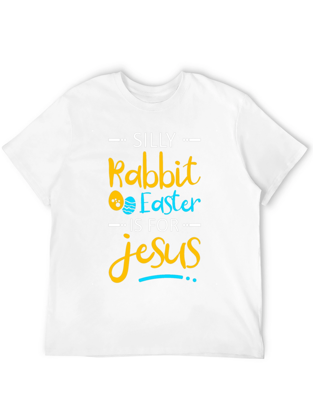 Silly Rabbit Easter Jesus T-Shirt