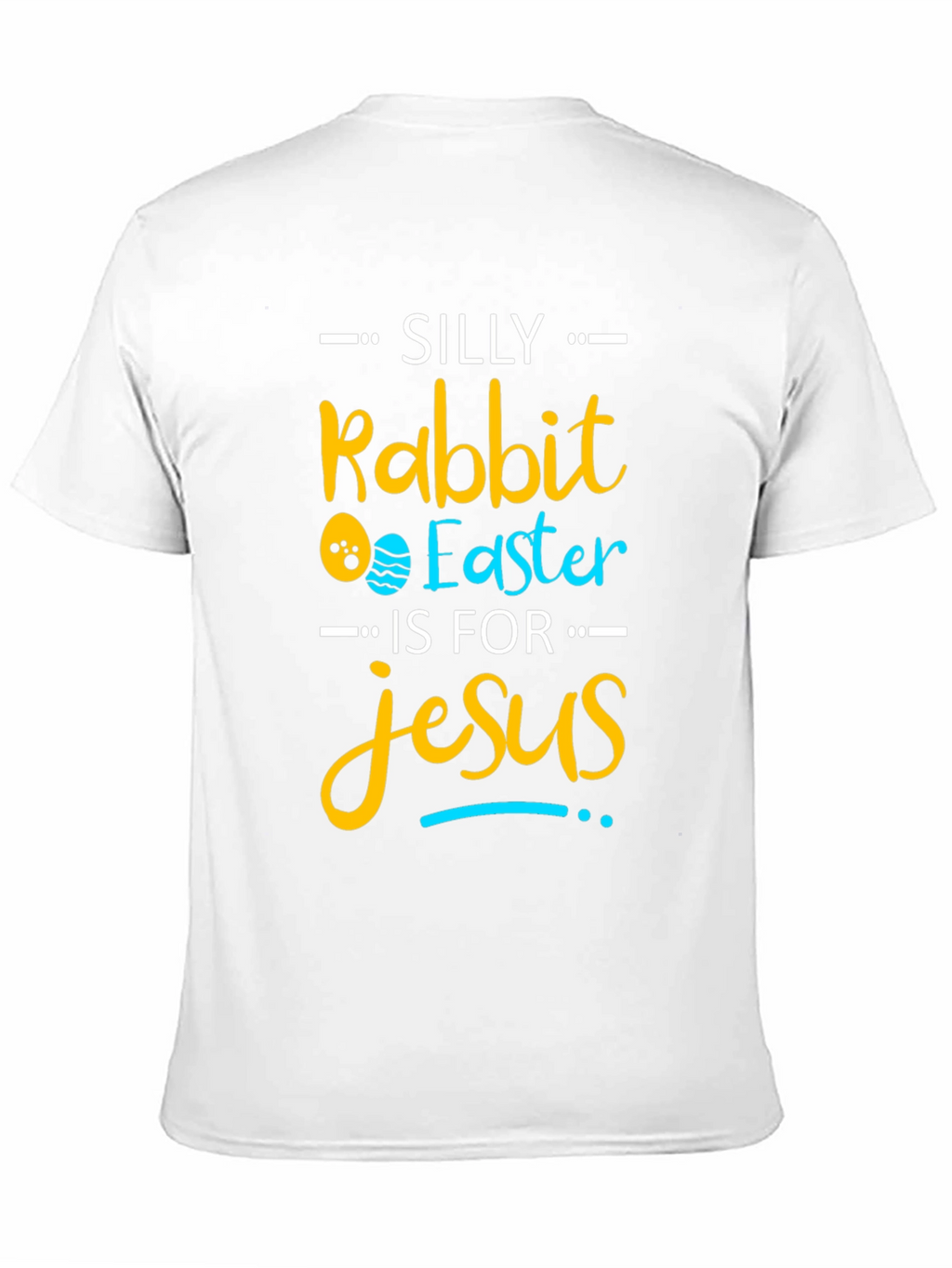 Silly Rabbit Easter Jesus T-Shirt