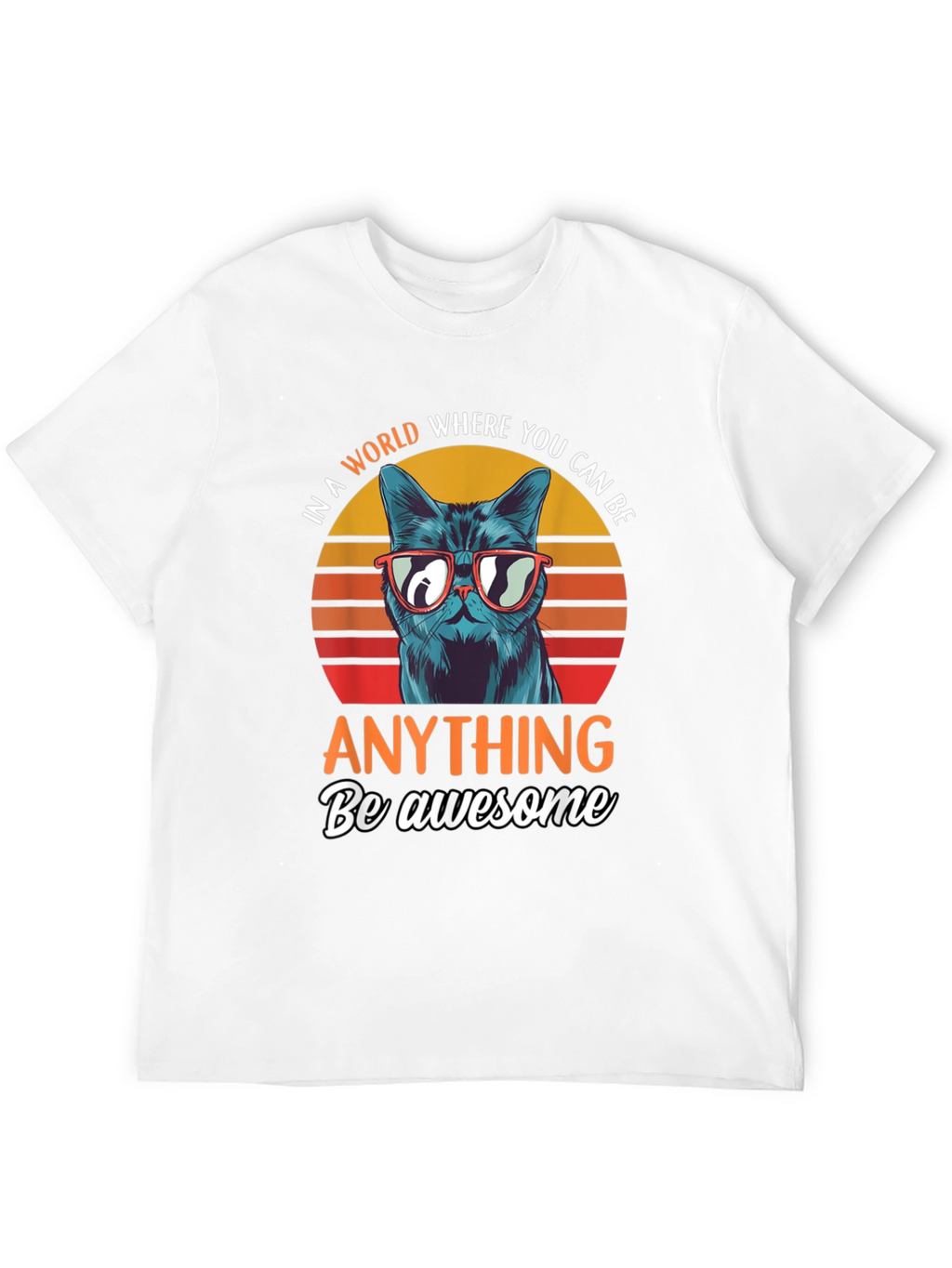 Be Awesome Cat T-Shirt - Funny Cat Graphic Tee