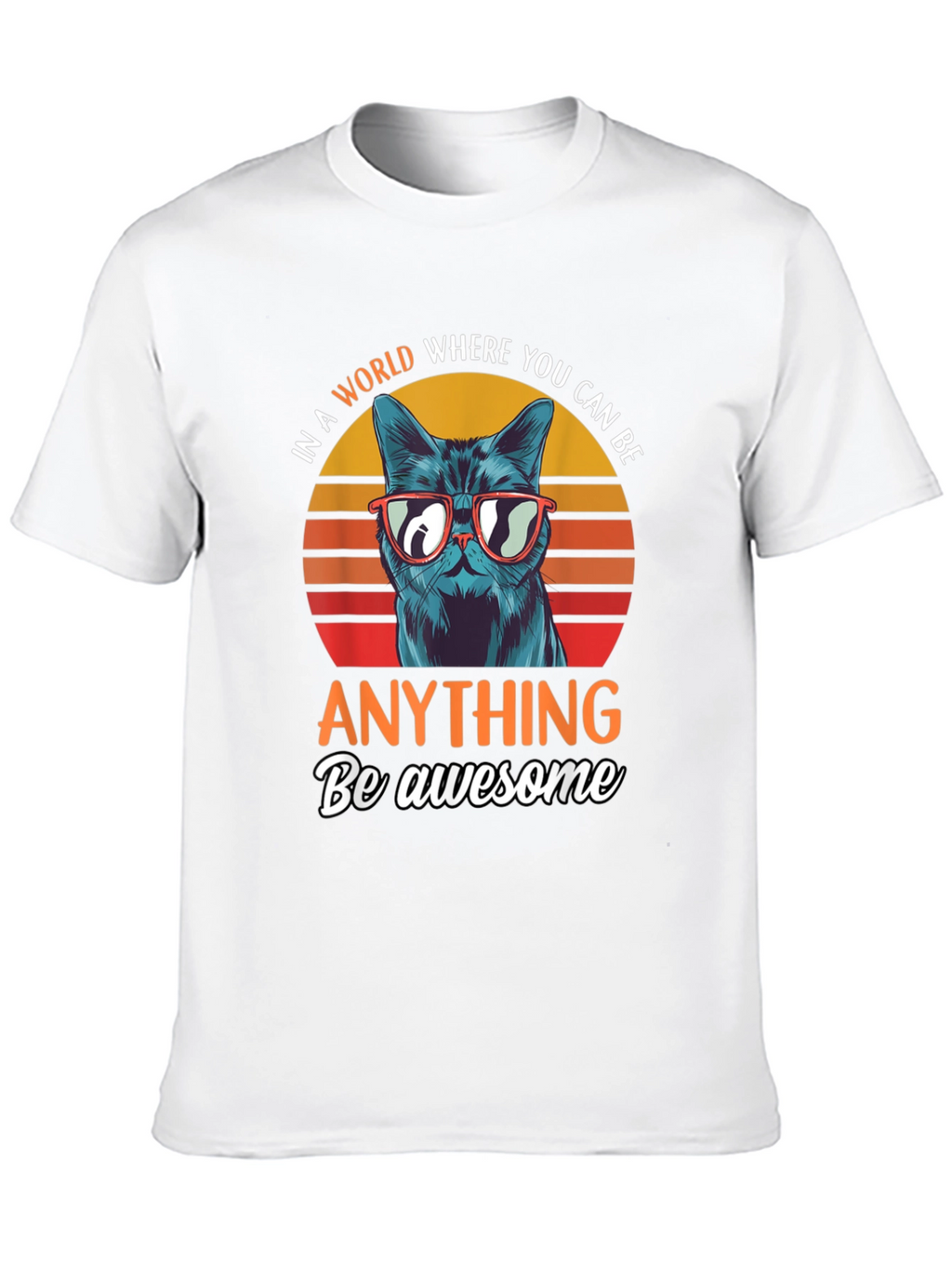 Be Awesome Cat T-Shirt - Funny Cat Graphic Tee