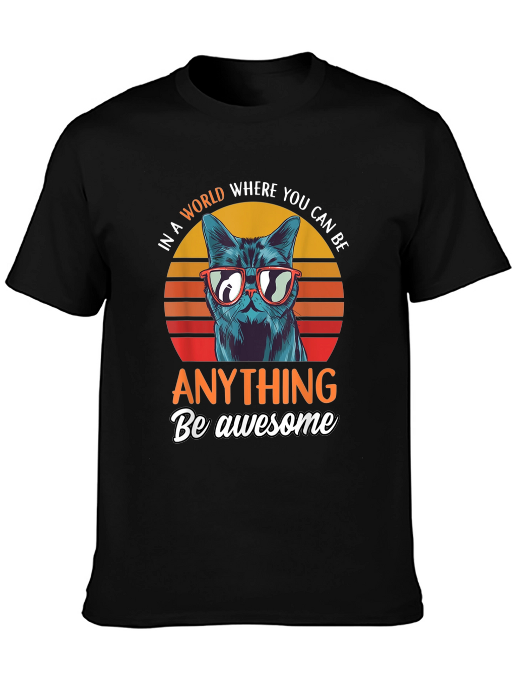 Be Awesome Cat T-Shirt - Funny Cat Graphic Tee