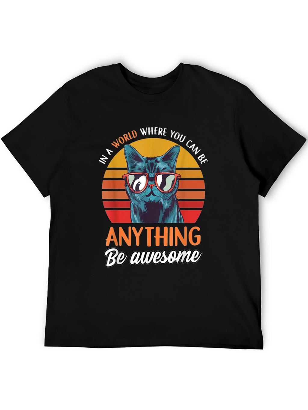 Be Awesome Cat T-Shirt - Funny Cat Graphic Tee