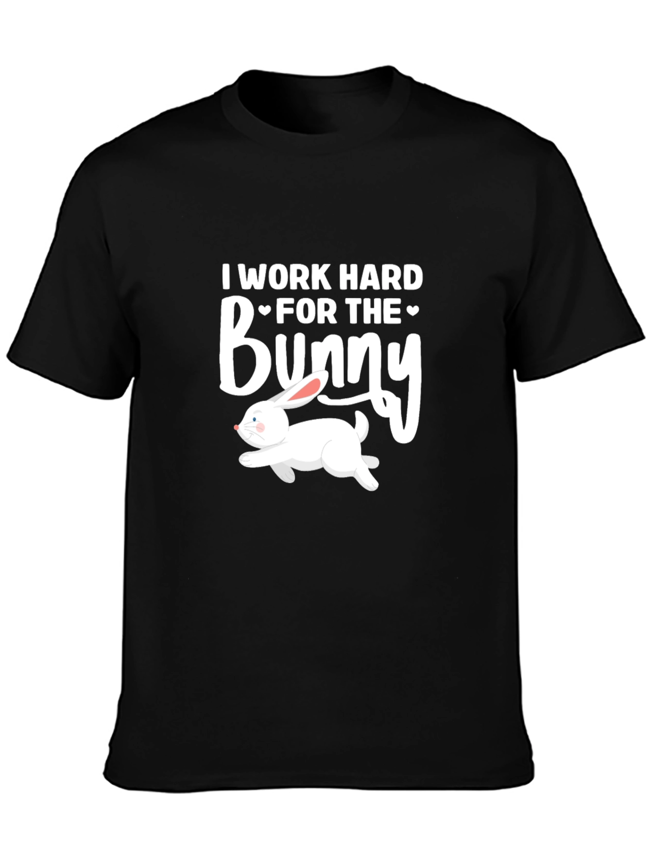 I Work Hard for the Bunny T-Shirt Easter Rabbit Tee