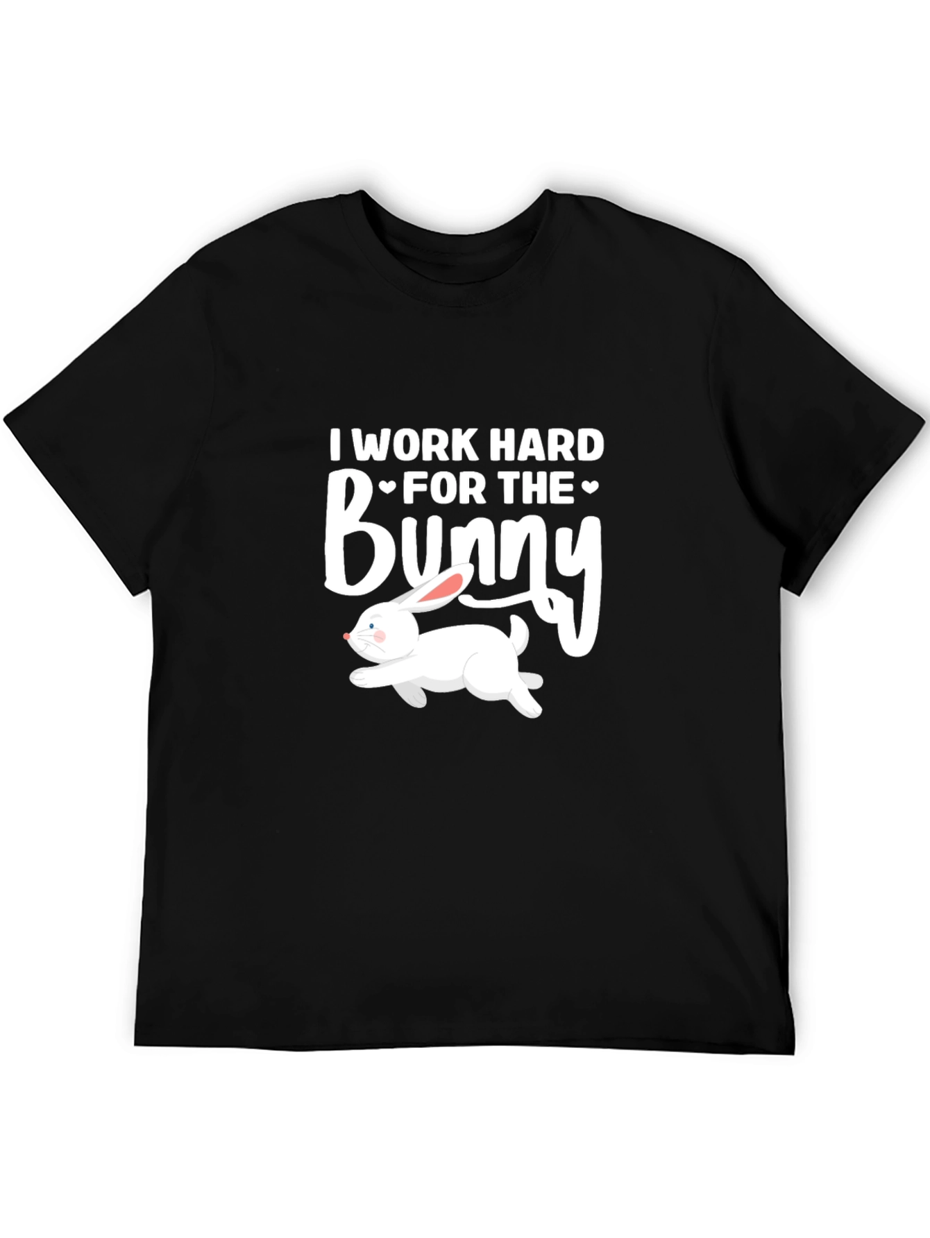 I Work Hard for the Bunny T-Shirt Easter Rabbit Tee