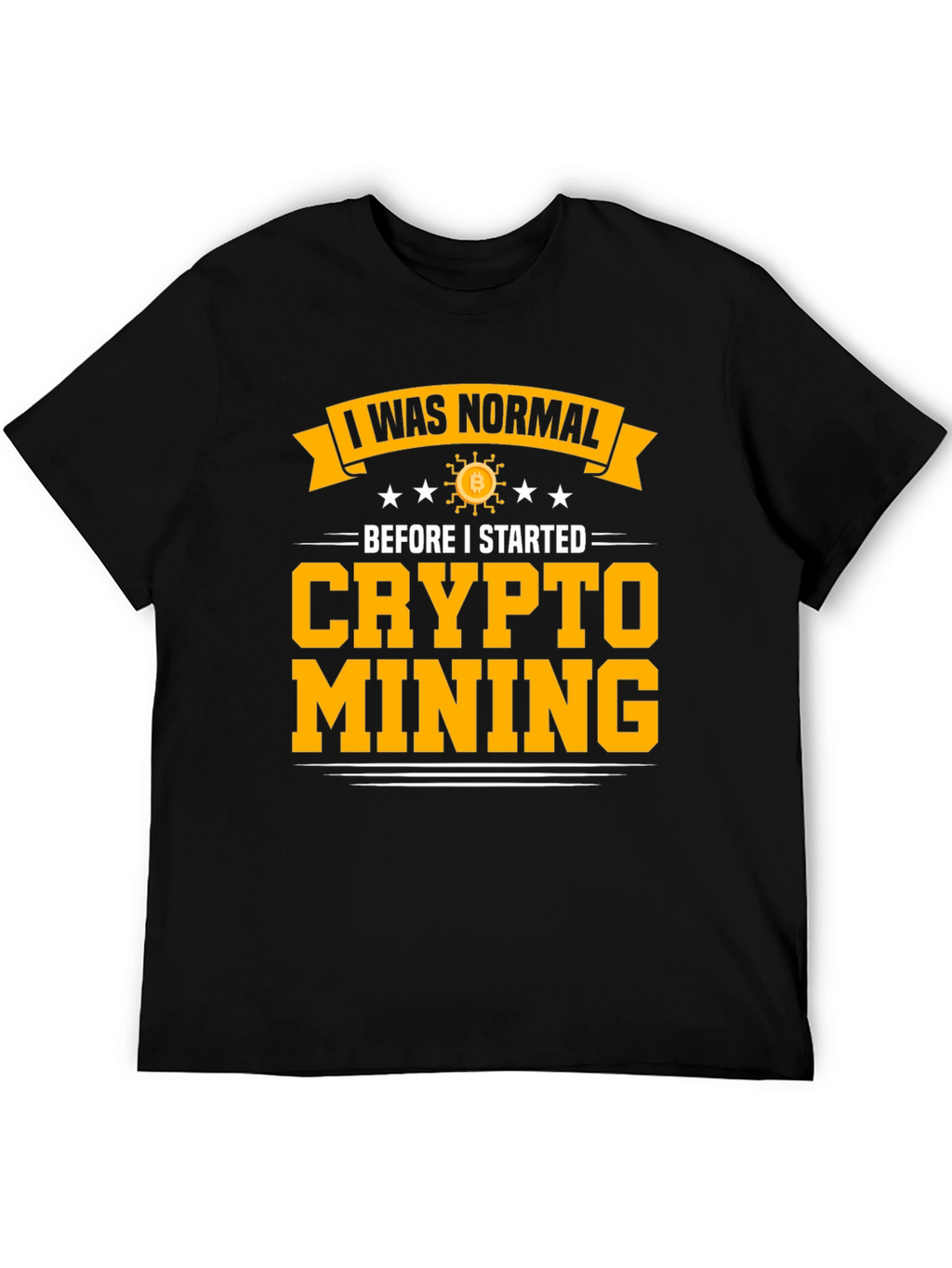 Crypto Mining T-Shirt - Funny Bitcoin Tee