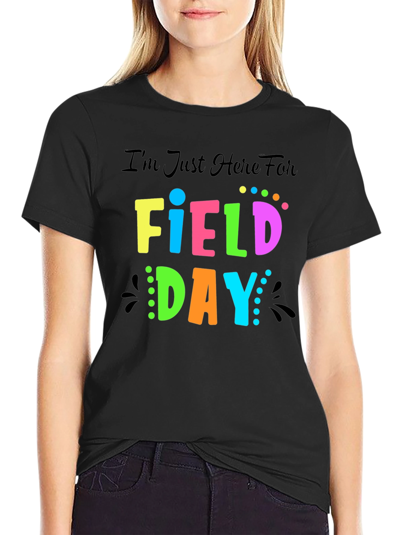 Im Just Here For Field Day T-Shirt