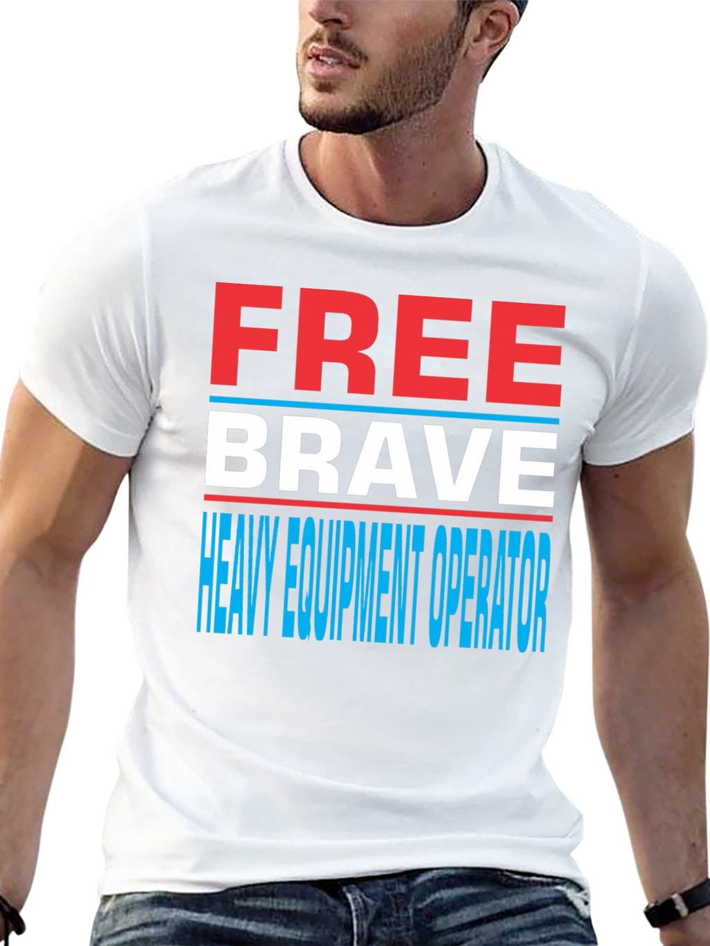 Free Brave Heavy Equipment Operator T-Shirt