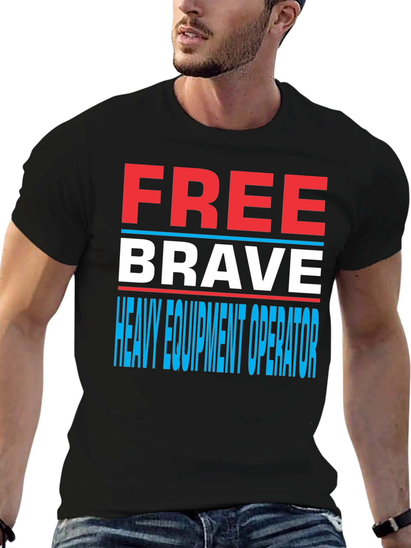 Free Brave Heavy Equipment Operator T-Shirt