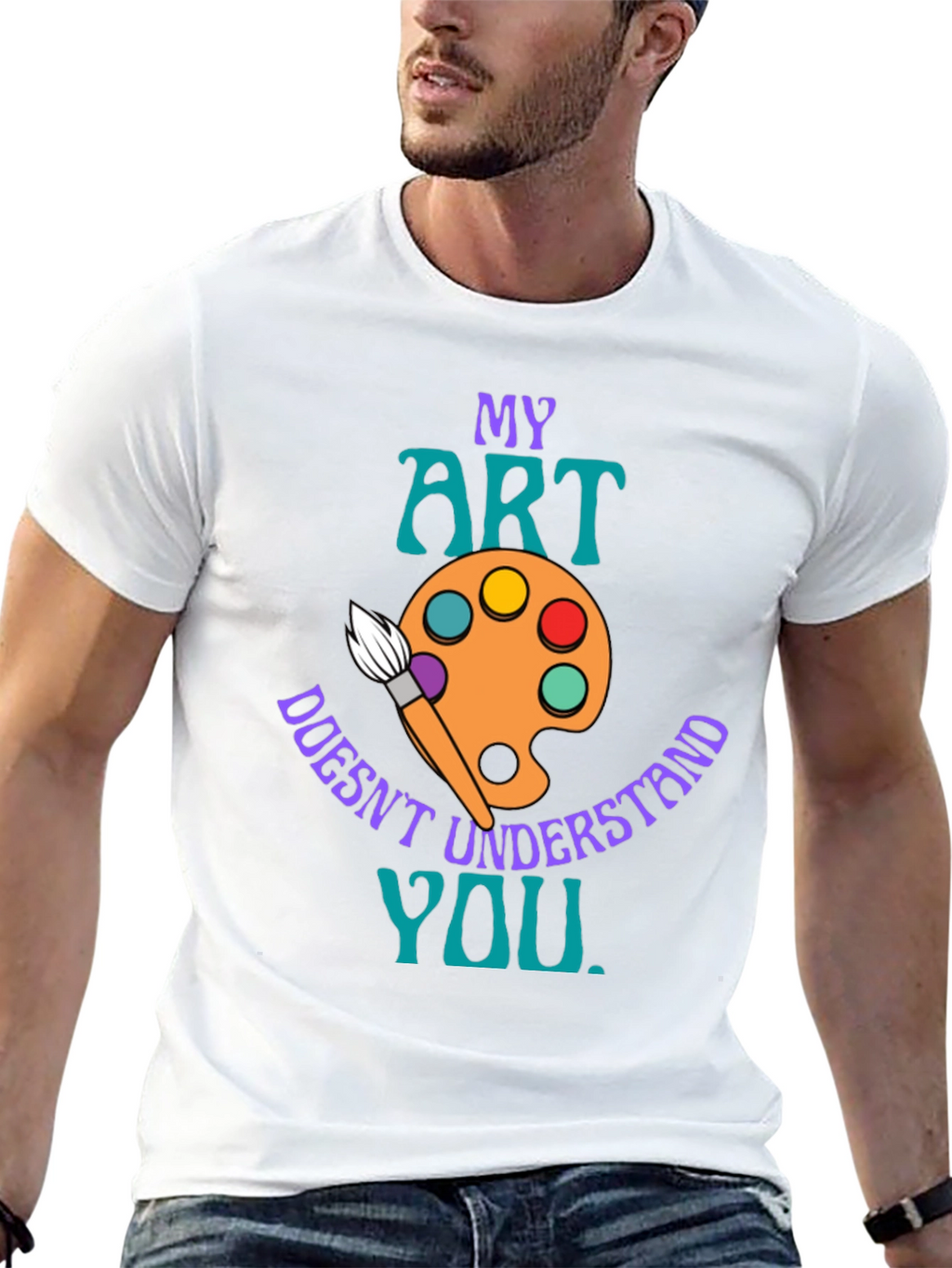 My Art Doesnt Understand You T-Shirt