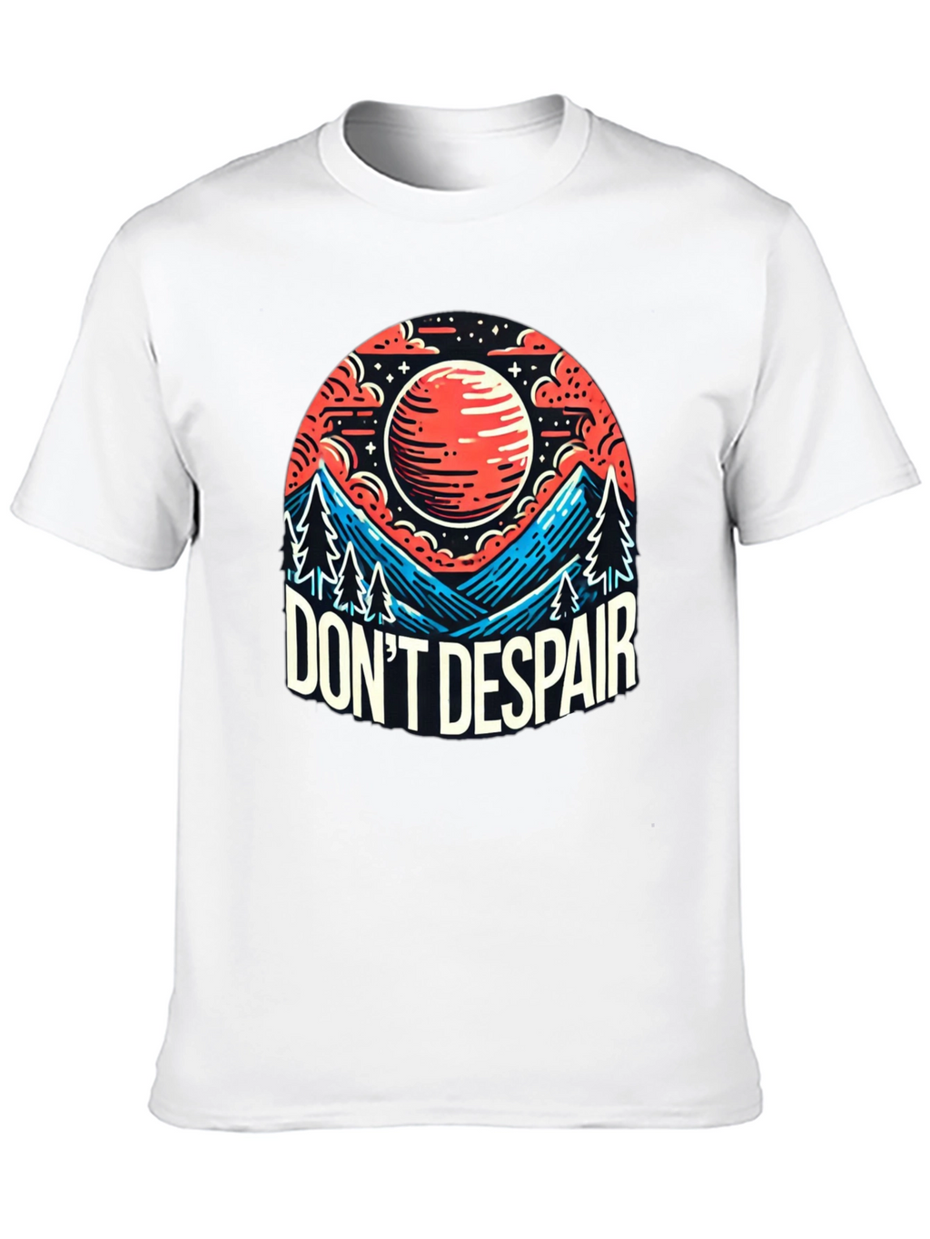 Dont Despair Graphic T-Shirt - Motivational Tee