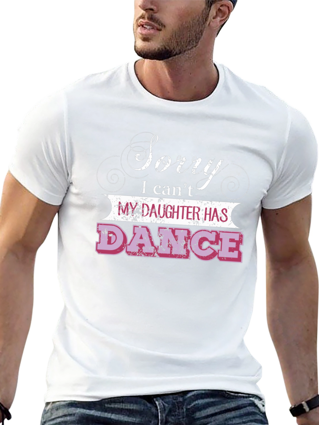 Sorry Daughter Has Dance T-Shirt