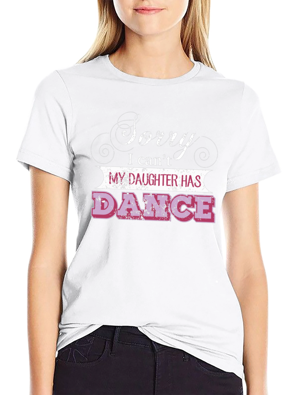 Sorry Daughter Has Dance T-Shirt