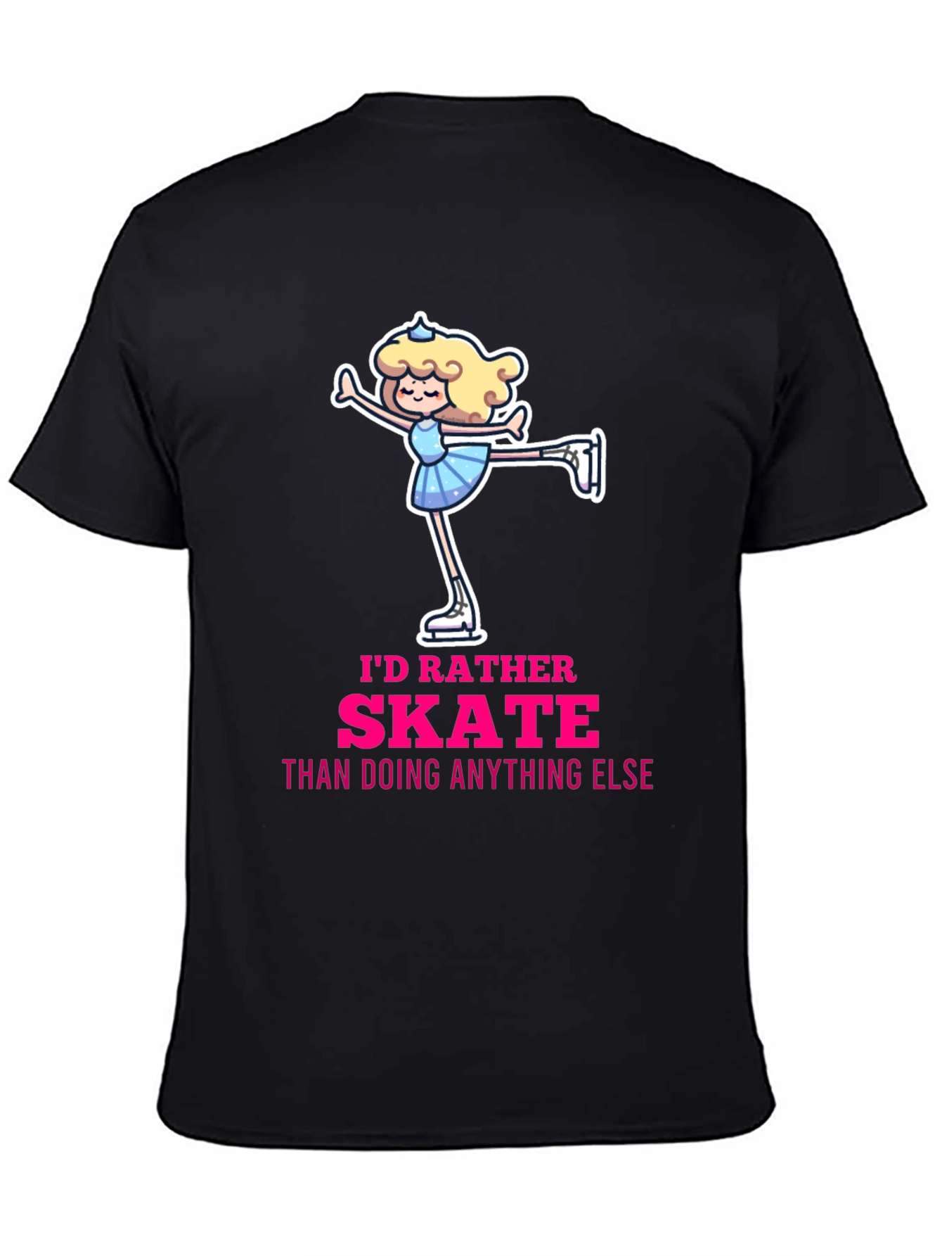 Id Rather Skate T-Shirt - Figure Skating Gift