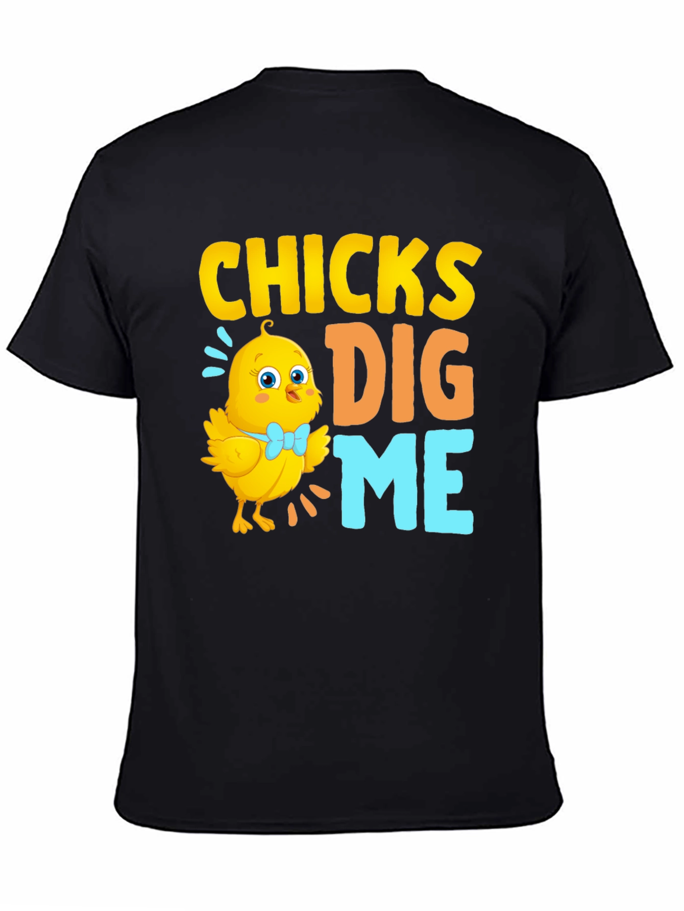 Funny Easter Chick T-Shirt - Chicks Dig Me!